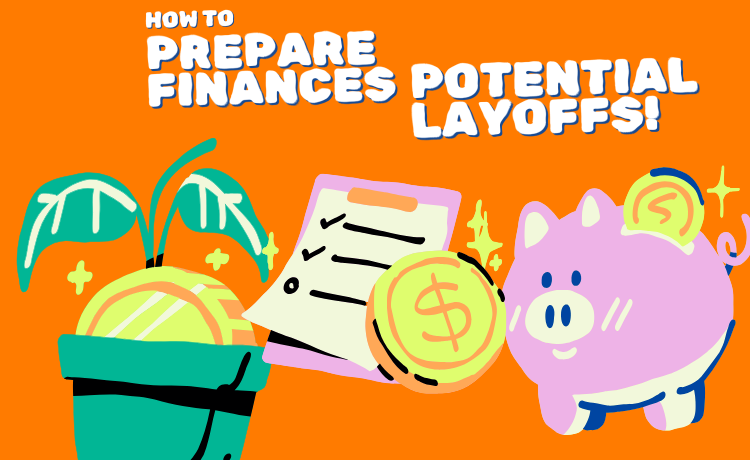 How to Prepare Finances for Potential Layoffs 
