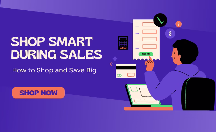 How to Shop Smart During Sales Events and Save Big!